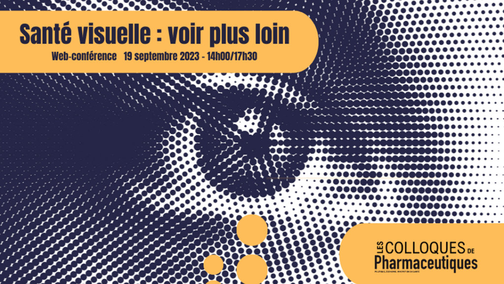 Colloque « Santé visuelle : voir plus loin »