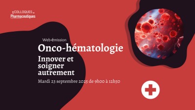 Onco-hématologie : Innover et soigner autrement