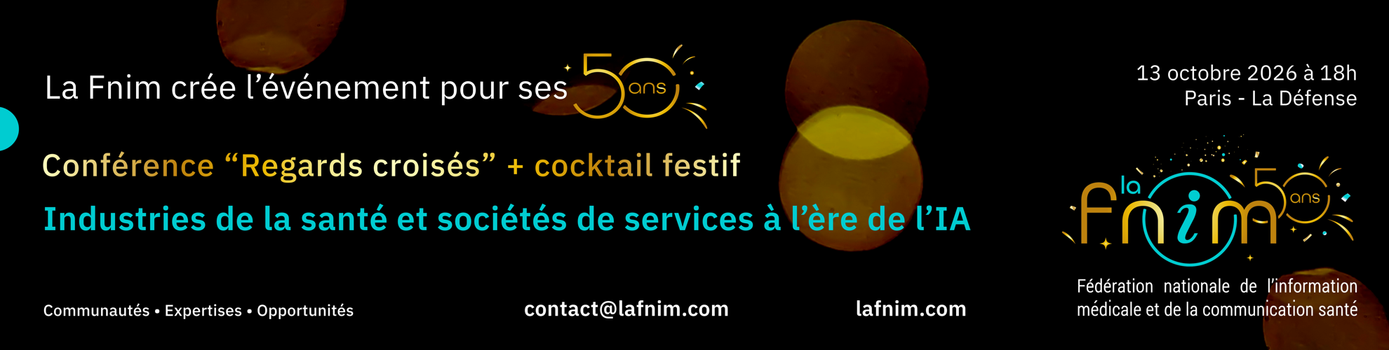 La FNIM crée l'événement pour ses 50 ans - Conférence Regards croisés suivie d'un cocktail festif - 13 octobre 2026 - Paris La Défense